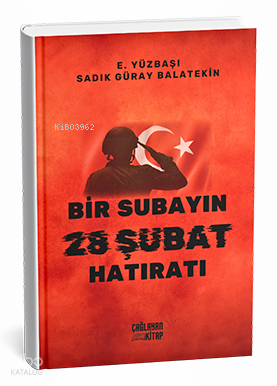 Bir Subayın 28 Şubat Hatıratı
