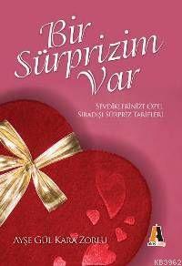 Bir Sürprizim Var; Sevdiklerinize Özel Sıradışı Sürpriz Tarifler