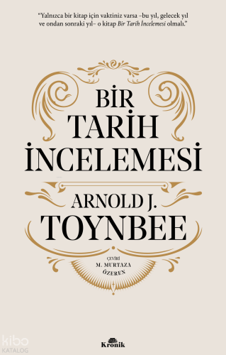 Bir Tarih İncelemesi (Ciltli) | Arnold J. Toynbee | Kronik Kitap
