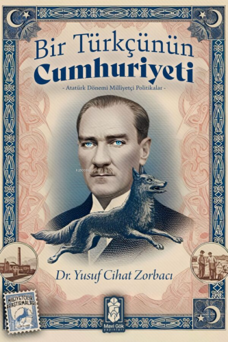 Bir Türkçünün Cumhuriyeti - Atatürk Dönemi Milliyetçi Politikalar | Yu