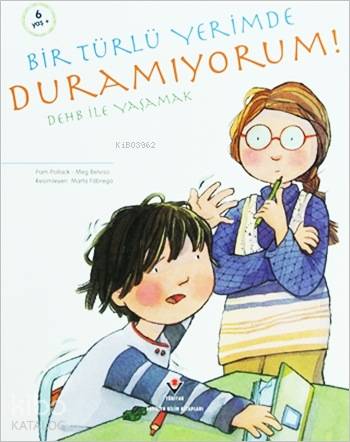 Bir Türlü Yerimde Duramıyorum!; Dehb ile Yaşamak