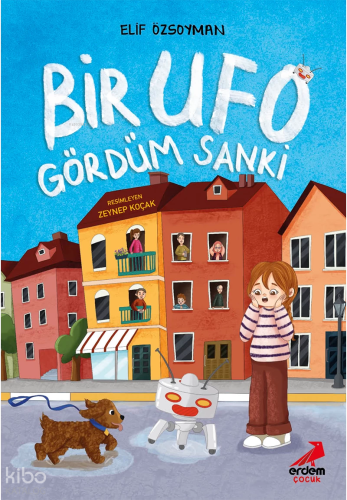 Bir Ufo Gördüm Sanki | Elif Özsoyman | Erdem Çocuk