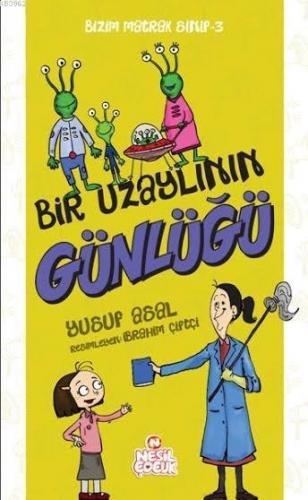 Bir Uzaylının Günlüğü; Bizim Matrak Sınıf Serisi 3