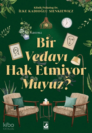 Bir Vedayı Hak Etmiyor Muyuz? | İlke Kadıoğlu Sienkiewicz | Küsurat Ya