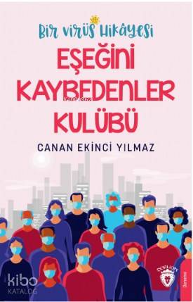 Bir Virüs Hikayesi - Eşeğini Kaybedenler Kulübü | Canan Ekinci Yılmaz 
