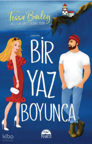 Bir Yaz Boyunca | Tessa Bailey | Martı Yayınları