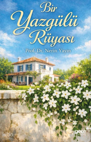 Bir Yaz Gülü Rüyası | Nerin Yayın | Gece Kitaplığı Yayınları