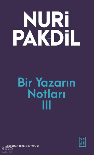 Bir Yazarın Notları 3 | Nuri Pakdil | Kırmızı Ada Yayınları