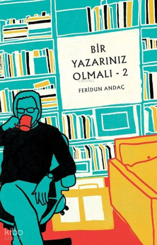 Bir Yazarınız Olmalı - 2 | Feridun Andaç | Butik Yayıncılık