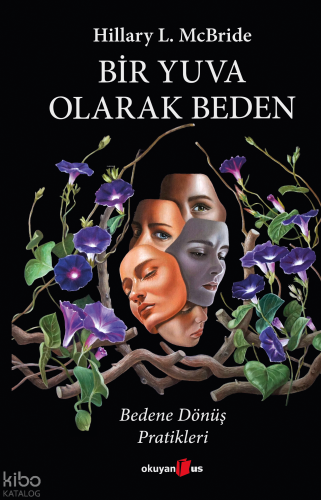 Bir Yuva Olarak Beden;Bedene Dönüş Pratikleri | Hillary L. McBride | O