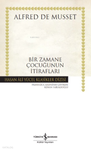 Bir Zamane Çocuğunun İtiraflari - Ciltli