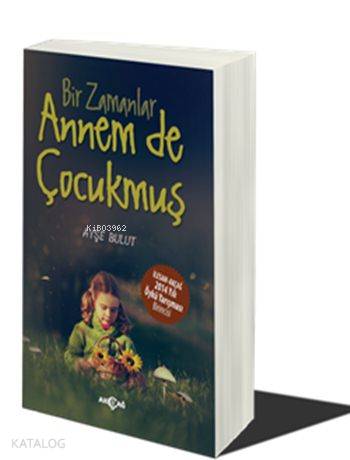 Bir Zamanlar Annem de Çocukmuş