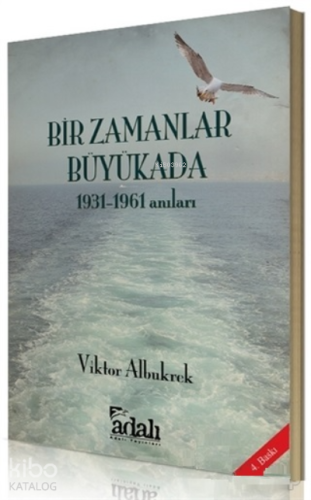 Bir Zamanlar Büyükada;1931-1961 Anıları