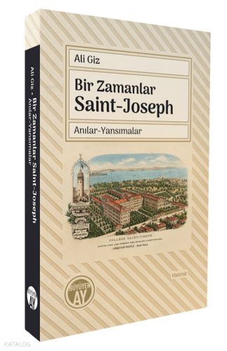 Bir Zamanlar Saint-Joseph;Anılar - Yansımalar