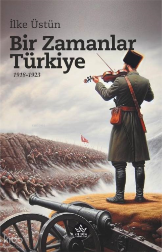 Bir Zamanlar Türkiye;1918-1923