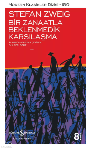 Bir Zanaatla Beklenmedik Karşılaşma | Stefan Zweig | Türkiye İş Bankas