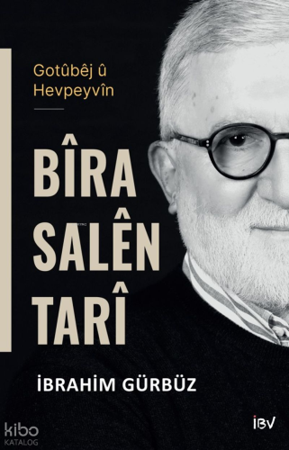 Bîra Salên Tarî | İbrahim Gürbüz | İBV İsmail Beşikci Vakfı Yayınları