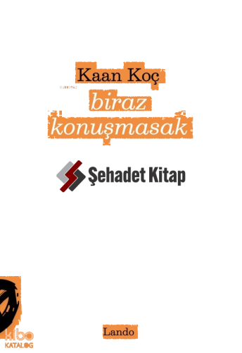Biraz Konuşmasak | Kaan Koç | Lando Yayınları
