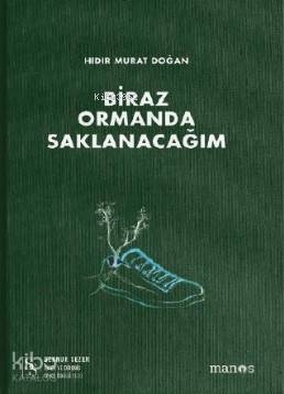 Biraz Ormanda Saklanacağım