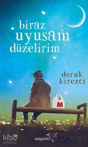 Biraz Uyusam Düzelirim | Doruk Kirezci | Müptela Yayınevi