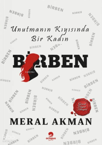 Birben;Unutmanın Kıyısında Bir Kadın