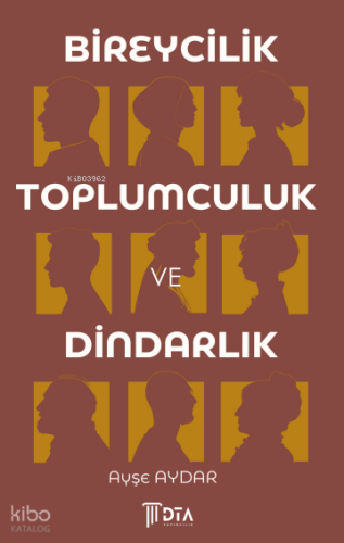 Bireycilik, Toplumculuk ve Dindarlık
