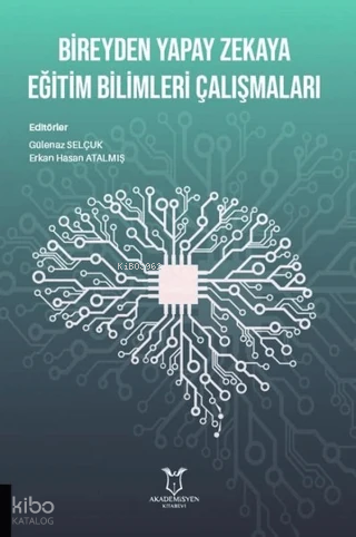 Bireyden Yapay Zekaya Eğitim Bilimleri Çalışmaları