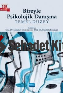 Bireyle Psikolojik Danışma - Temel Düzey