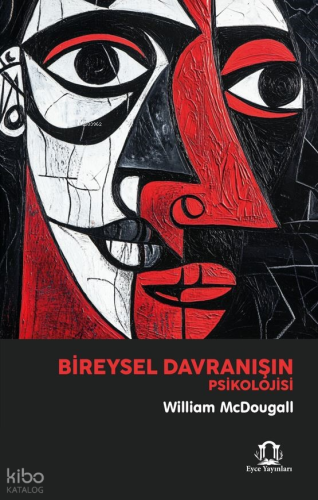 Bireysel Davranışın Psikolojisi | William McDougall | Eyce Yayınları