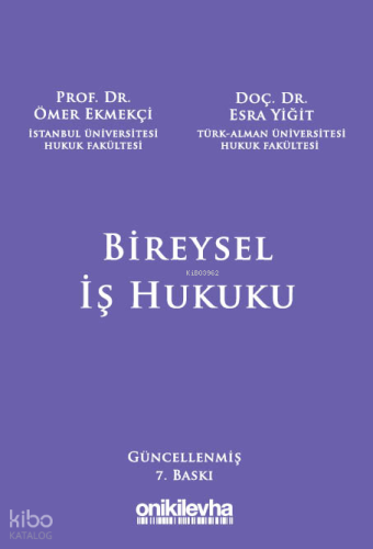 Bireysel İş Hukuku (Ciltli) | Esra Yiğit | On İki Levha Yayıncılık