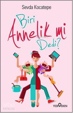 Biri Annelik mi Dedi