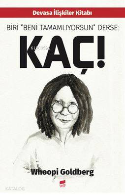 Biri Beni Tamamlıyorsun Derse : Kaç!; Devasa İlişkiler Kitabı