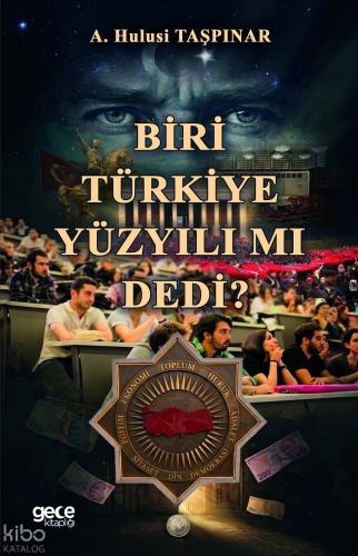 Biri Türkiye Yüzyılı Mı Dedi? | A. Hulusi Taşpınar | Gece Kitaplığı Ya