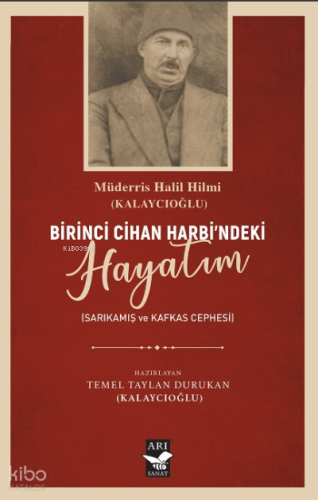 Birici Cihan Harbindeki Hayatım Sarıkamış Kafkas Cephesi