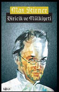 Biricik ve Mülkiyeti | Max Stirner | Kaos Yayınları