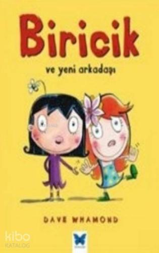 Biricik ve Yeni Arkadaşı
