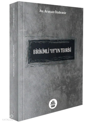 Birikimli "Oy"un Teorisi | Arman Özdemir | Legem Yayıncılık