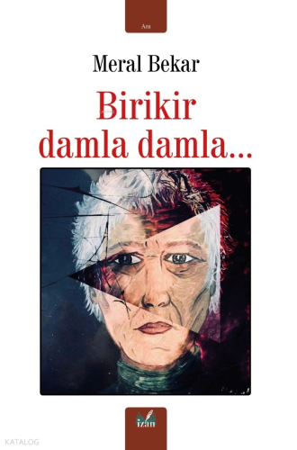 Birikir Damla Damla…