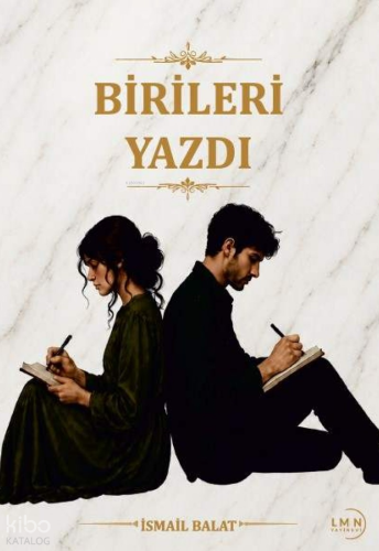 Birileri Yazdı | İsmail Balat | Liman Yayınevi
