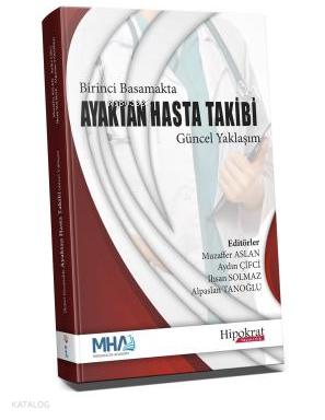 Birinci Basamakta Ayaktan Hasta Takibi Güncel Yaklaşımlar