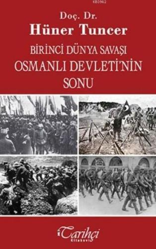 Birinci Dünya Savaşı Osmanlı Devleti'nin Sonu