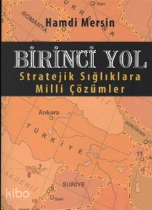 Birinci Yol; Stratejik Sığlıklara Milli Çözümler