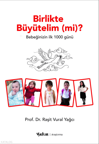 Birlikte Büyütelim (Mi)?;Bebeğinizin İlk 1000 günü | Raşit Vural Yağcı