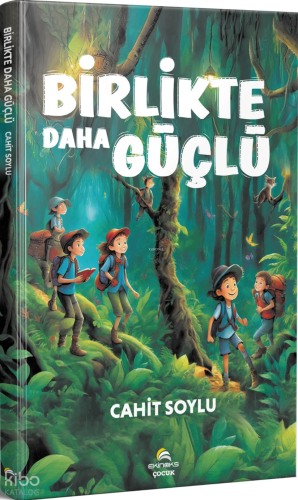 Birlikte Daha Güçlü | Cahit Soylu | Ekinoks Yayınevi