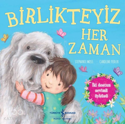 Birlikteyiz Her Zaman;İki Dostun Sevimli Öyküsü | Stephanie Moss | Tür