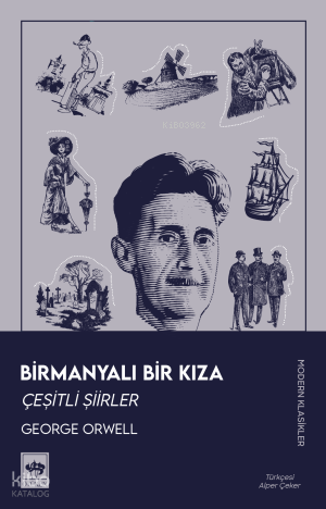 Birmanyalı Bir Kıza Çeşitli Şiirler | George Orwell | Ötüken Neşriyat