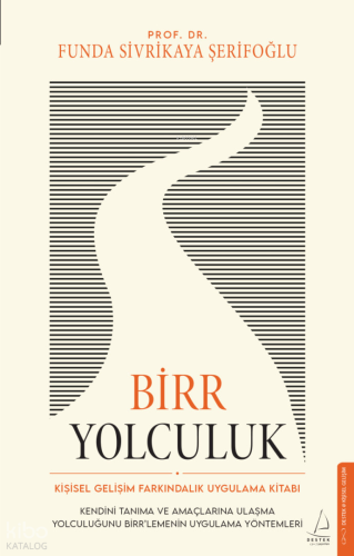 Birr Yolculuk | Funda Sivrikaya Şerifoğlu | Destek Yayınları
