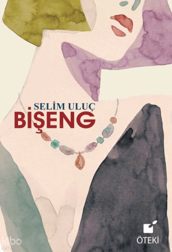 Bişeng | Selim Uluç | Öteki Yayınevi