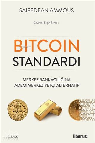 Bitcoin Standardı; Merkez Bankacılığına Ademimerkeziyetçi Alternatif |