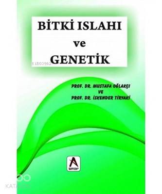 Bitki Islahı ve Genetik | Mustafa Oğlakçı | Akademisyen Yayınevi